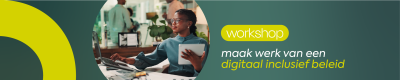 Workshop maak werk van een digitaal inclusief beleid (Brussel)